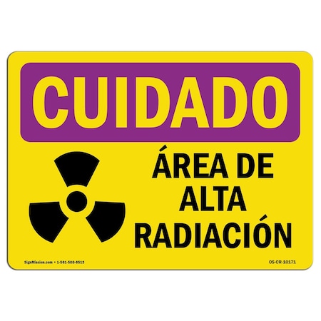Signmission OSHA RADIATION Sign, High Radiation Area Spanish, 10in X 7in Rigid Plastic, 7" H, 10" W, Landscape OS-CR-P-710-L-10171